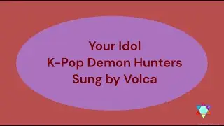 Your Idol (K-Pop Demon Hunters) - Cover