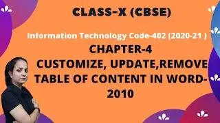 Customize, Update, Remove TOC in word-2010 | IT | CODE 402 | CBSE | CLASS 10 | Learning word