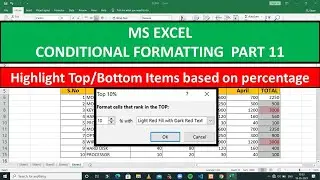 MS EXCEL CONDITIONAL FORMATTING PART 11 | HIGHLIGHT TOP/BOTTOM ITEMS BASED ON PERCENTAGE | MS EXCEL