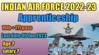 Indian Air Force !!Apprenticeship Training (A4TWT)!! 01/2023 !Online Form