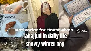 Motivation for housewife for namaz | 4am Tahajjud routine in Snowy winter | Hijabi routine in Europe