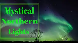 Borealis Relaxing Music Beautiful Nature Meditation Calm Cinematic Ambient  Mystical Northern Lights