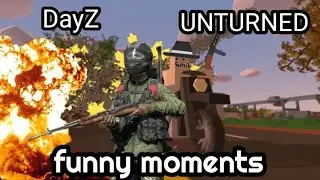 funny moments - dayZ et UNTURNED 🤣🤣
