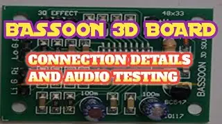BASSOON 3D EFFECT BOARD// CONNECT DETAILS AND AUDIO TESTING//