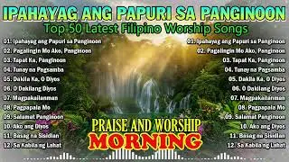 Tagalog Christian Worship Songs 2026 | Powerful Praise & Healing Worship Music