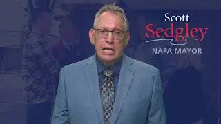 PSA: City of Napa Mayor - Scott Sedgley 2020