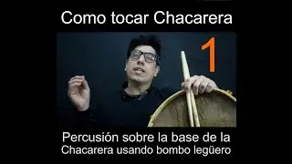 Como tocar Chacarera en el Bombo