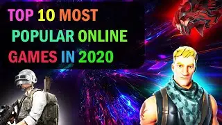 TOP 10 MOST POPULAR ONLINE GAMES (2020)