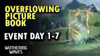 Overflowing Picture Book Event Guide Day 1 - 7 All Difficulties | Wuthering Waves