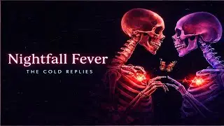 The Cold Replies - Nightfall Fever (Official Lyrics Video)