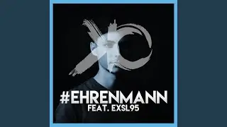 #Ehrenmann (feat. Exsl95) (Radio Edit)