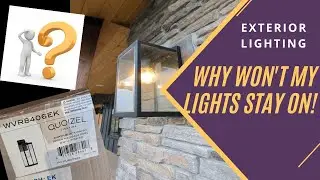 SOLVED: Quoizel Porch Lights Not Working! Intermittently turning off and on. Bulbs won't stay on.