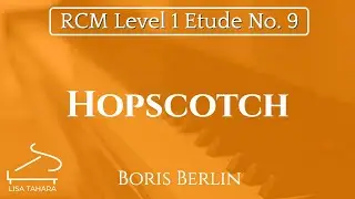 Hopscotch by Boris Berlin (RCM Level 1 Etude - 2015 Piano Celebration Series)