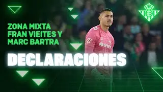 Zona Mixta de Fran Vieites y Marc Bartra tras el #RealBetisRayo 🗣🎙 | Real BETIS Balompi&eacute;