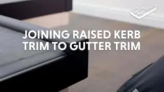 HOW TO JOIN RAISED KERB TRIM TO GUTTER TRIM - INTEGRA-TRIM BY FLEXIPROOF&reg;