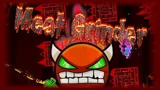 Meat Grinder by Nuclear Nacho / DEMON / Geometry Dash 2.1