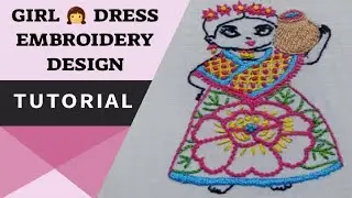 VERY EASY AND BEAUTIFUL FLOWER GIRL HAND EMBROIDERY DESIGN FOR BEGINNERS 