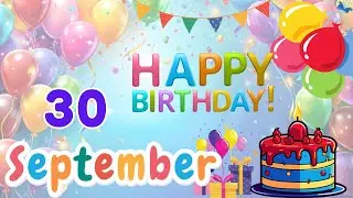 Happy Birthday on 30 September, Birthday Wishes, HBD