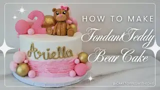 Fondant Bear Cake Tutorial | How to make a Fondant Bear Cake | Cute Teddy Bear Cake Topper
