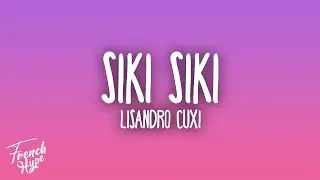Lisandro Cuxi - SIKI SIKI