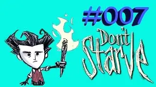 Let's Fun-Play Don't Starve #007 I versuch it in denglisch (by ChrispyTheBird)