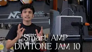 Smart Amp ini udah kaya Multieffects ?? DIVITONE JAM 10