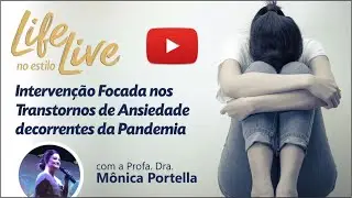 Intervenção focada nos transtornos de ansiedade decorrentes da Pandemia