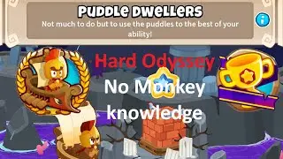 BTD6 Odyssey Hard Mode Tutorial | Puddle Dwellers | No Monkey Knowledge
