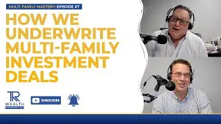 How We Underwrite Multi-Family Investment Deals