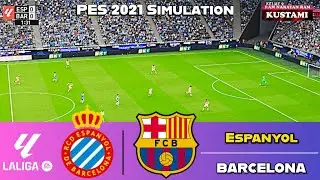 Espanyol vs Barcelona⚽Spain LaLiga⚽PES 2021 Simulation Gameplay