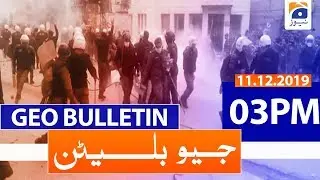 Geo Bulletin - 03 PM | 11th December 2019