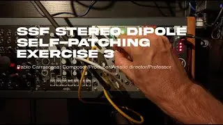 SSF Stereo Dipole filter self-patching/feedback exercise 3