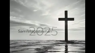 Samfelagsstevnan 2025 - Evangeliskt m&oslash;ti fr&iacute;ggjakv&oslash;ld