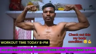 I AM DESSI GYM BOY CG || check out this my body condition || AAJ KA WORKOUT TIME 8:00 👀🥷 DAY-26☺️💪👍🙏