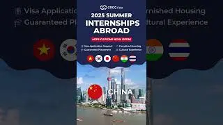 ☀️ Summer 2025 internship programs now open! - CRCC Asia