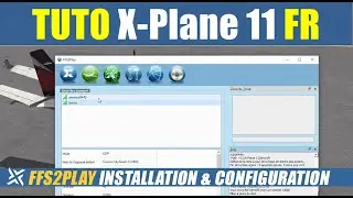 ⚙️ [ X-Plane 11 tuto fran&ccedil;ais ][ ffs2play ] Installation, configuration CSL, AI et test