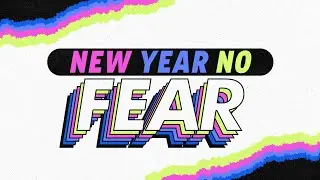 New Year No Fear (Part 4) - Flip the Lens