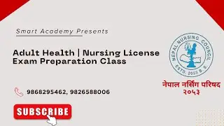 Adult Health | Nursing License Exam Preparation | Smart Academy Nepal | NNC