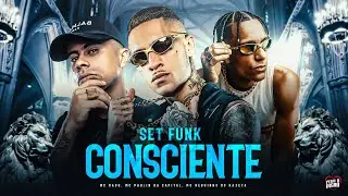 SET FUNK CONSCIENTE - MC Kadu, MC Tuto, MC Paulin da Capital, MC NK, MC Marks e MC Cebezinho