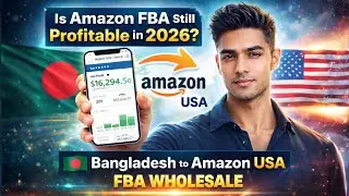 Is Amazon FBA Still Profitable in 2026? 🇧🇩 Bangladesh to Amazon USA | FBA Wholesale