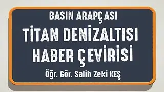 Basın Arapçası - Titan Denizaltısı Haber Çevirisi