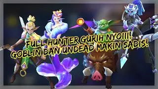 Full Hunter Gurih-Gurih Nyoiii! Ditambah Goblin dan Undead Makin Sadis!