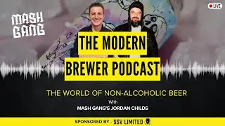 Ep 35 - Non-Alcoholic Beers - Jordan Childs - Mash Gang
