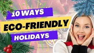 10 Ways to make Eco-Friendly Holidays |#ecofriendlycelebration #ecofriendlyholidays