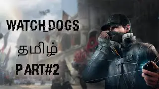 Watch Dogs Gameplay Walkthrough Part 2 - PC Tamil