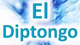 El Diptongo (Ejemplos) | Descripción completa - Learn Spanish