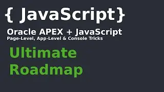 Getting Started with JS in Oracle APEX (Placement, Console & Debugging)
