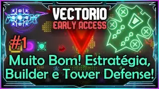 (EA)#1 Muito Bom! Estrat&eacute;gia, Builder e Tower Defense! - Vectorio - Early Access