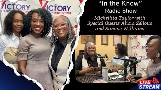 In the Know with Special Guests Alicia Zellous and Simone Williams