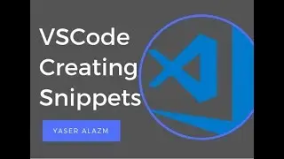 VSCode - How To Create Your Custom Snippets